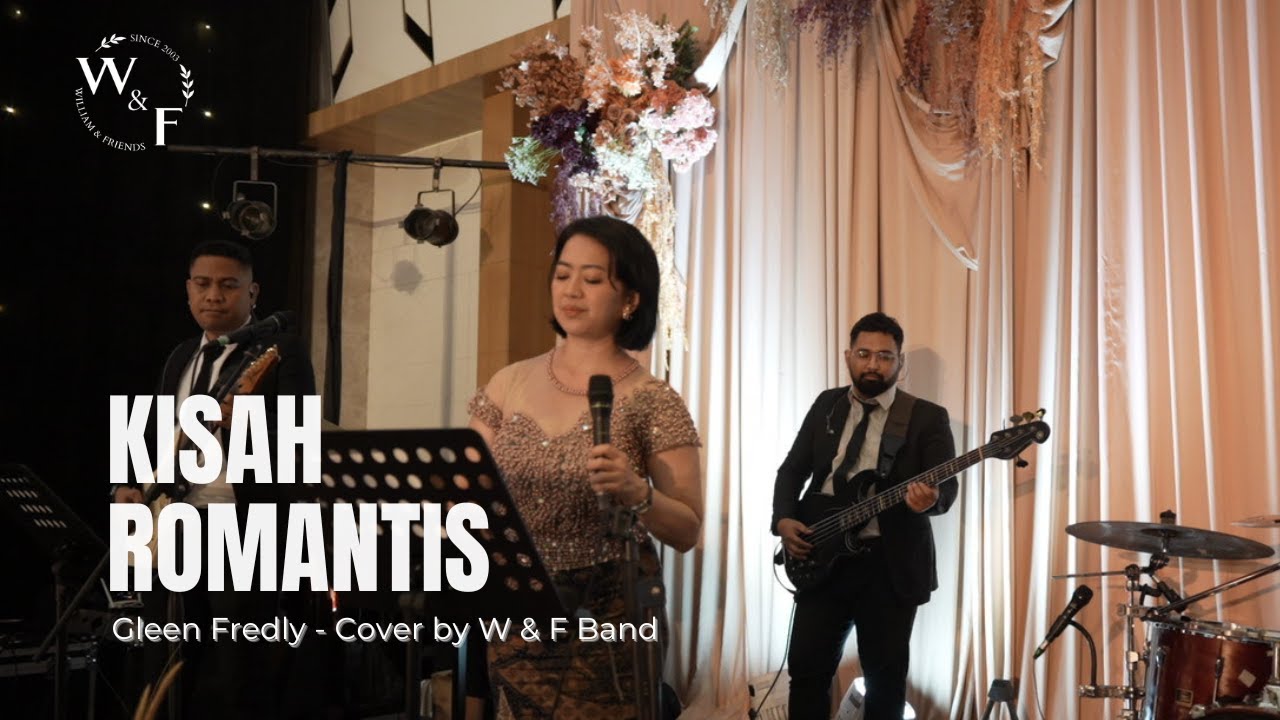 Gleen Fredly - Kisah Romantis cover by W&F Band