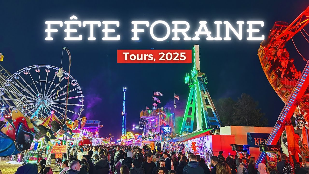 Fête Foraine de Tours 2025 🎡 | Les Meilleures Attractions & Ambiance!