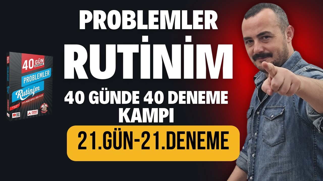21. Deneme | Problemler Rutinim Kampı 40 Denemede  | 21.Gün