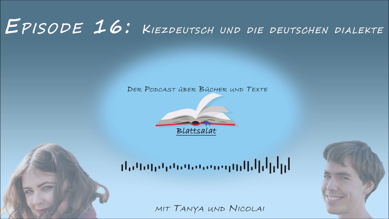 Blattsalat Folge 16  -  Kiezdeutsch und die deutschen Dialekte