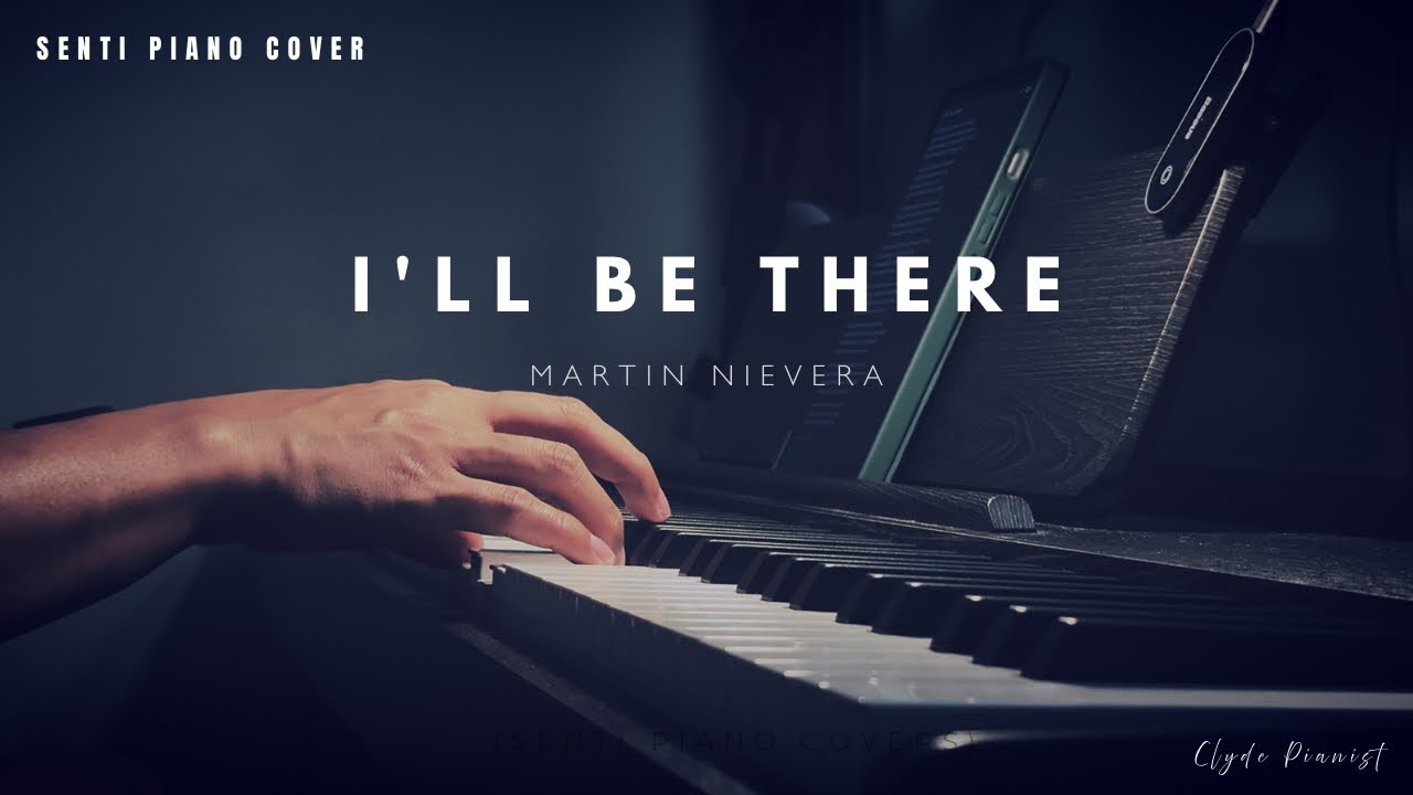 I'll Be There - Martin Nievera | Clyde Pianist (Senti Piano Cover)