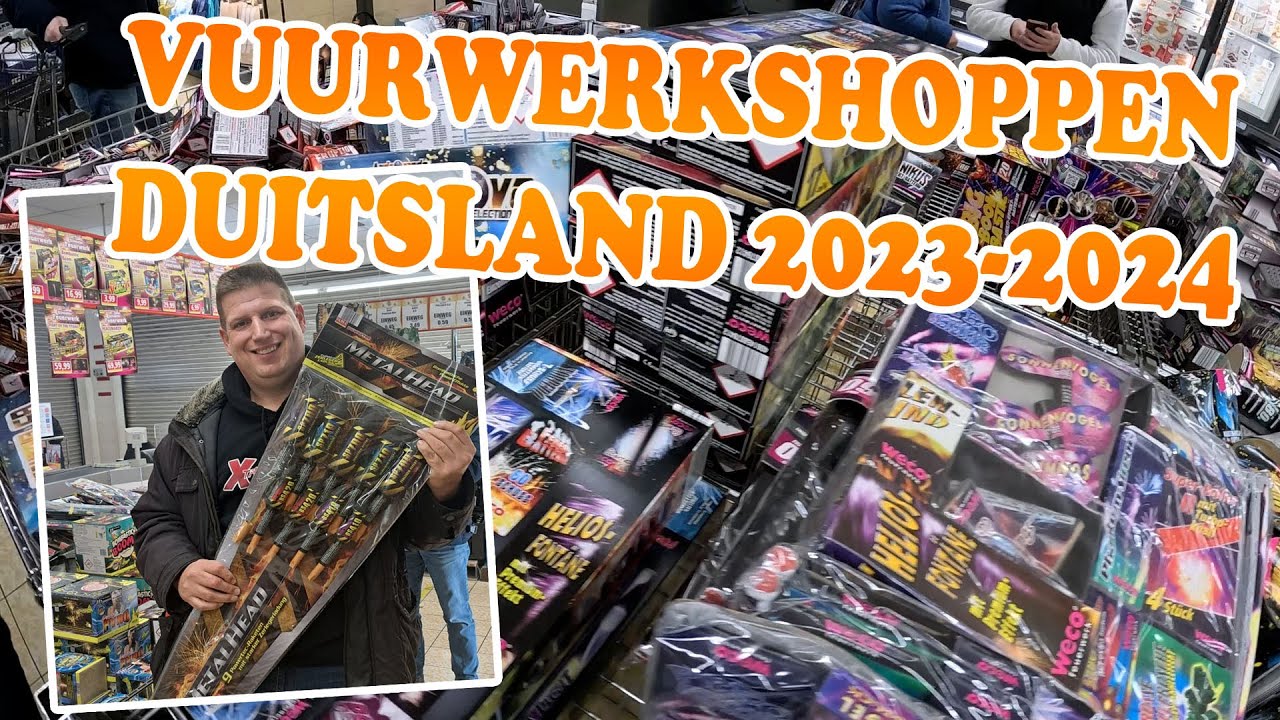 DUITSLAND VUURWERKSHOPPEN 2023-2024!!!