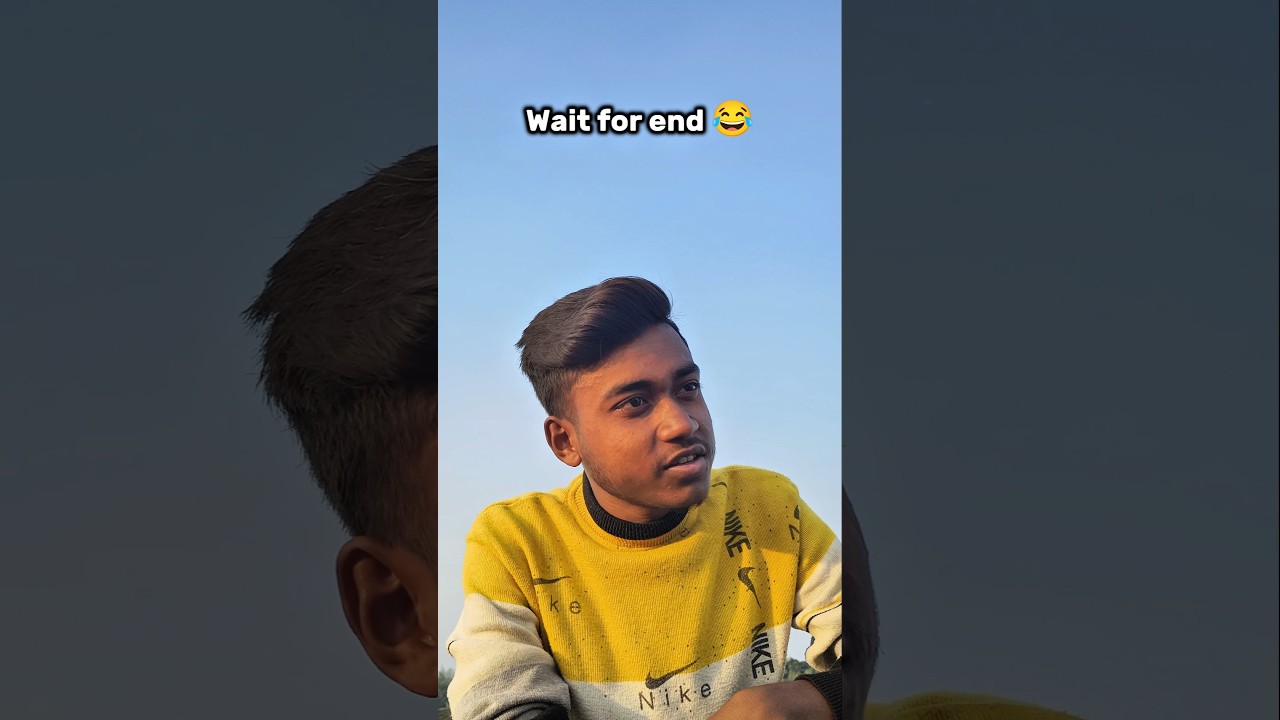 Wait for end 😂 