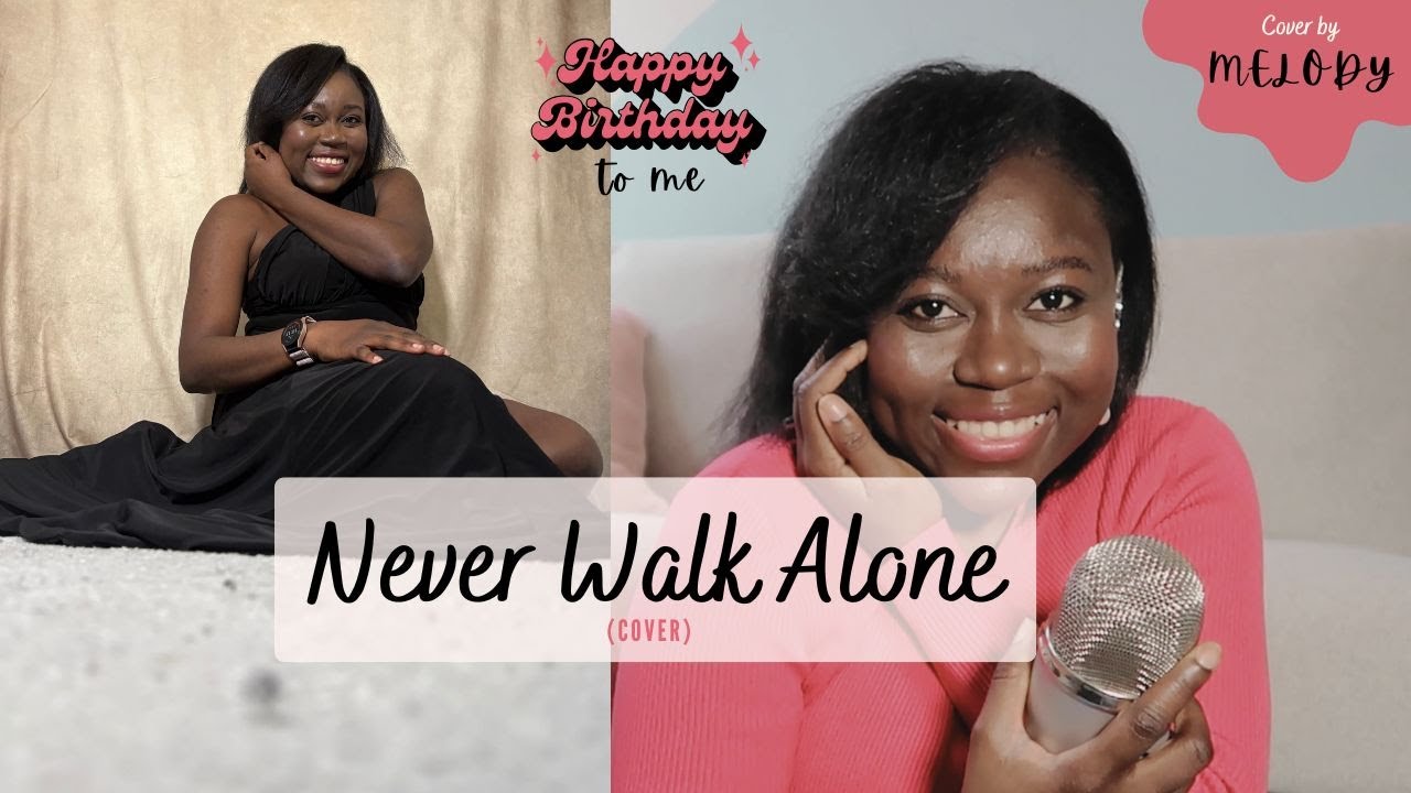 Never Walk Alone - Hope Darst (birthday worship cover)