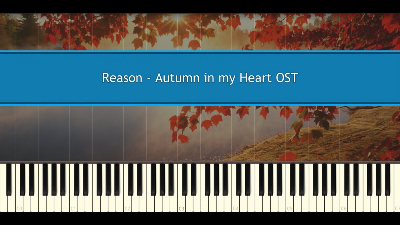 Reason - Autumn in my Heart OST (Piano Tutorial)