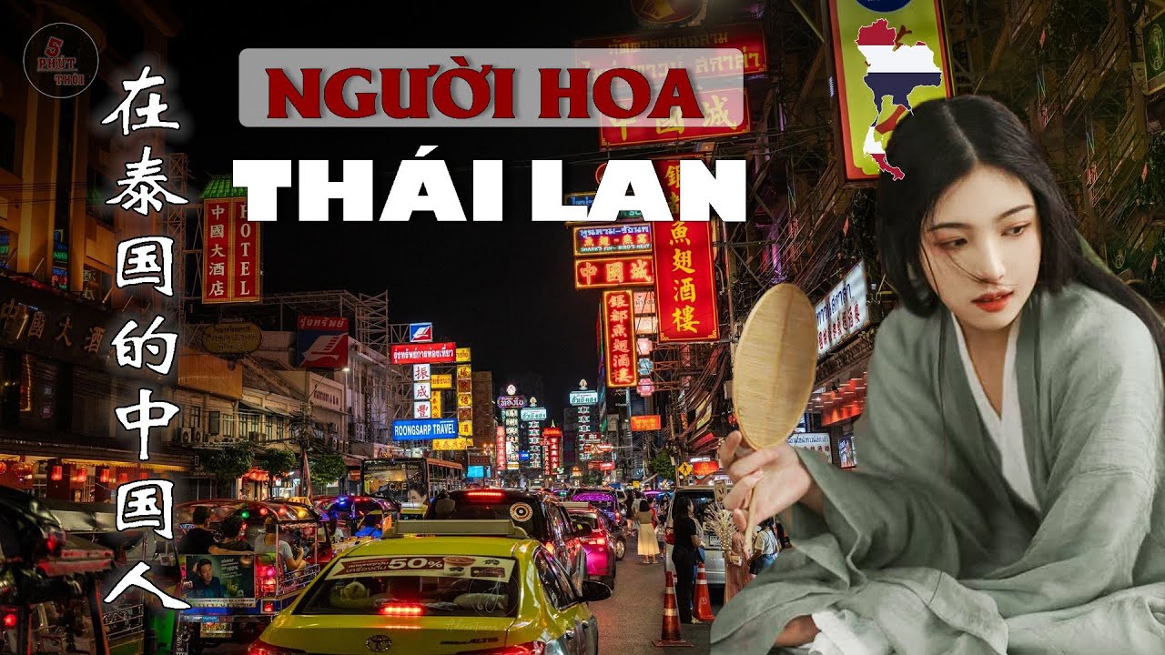 VẤN ĐỀ NGƯỜI HOA Ở THÁI LAN | Sự thống trị kinh tế - Cộng đồng Hoa Kiều lớn nhất Thế Giới