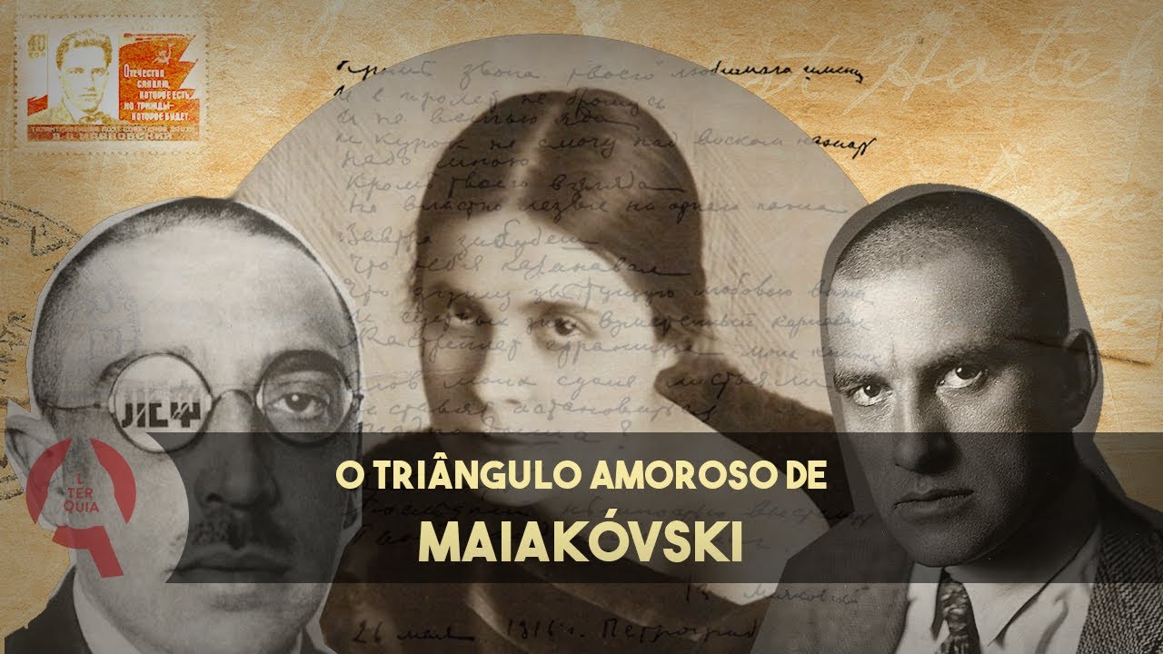 o TRIÂNGULO AMOROSO de MAIAKÓVSKI