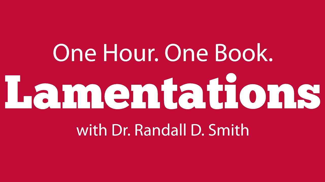 One Hour. One Book: Lamentations