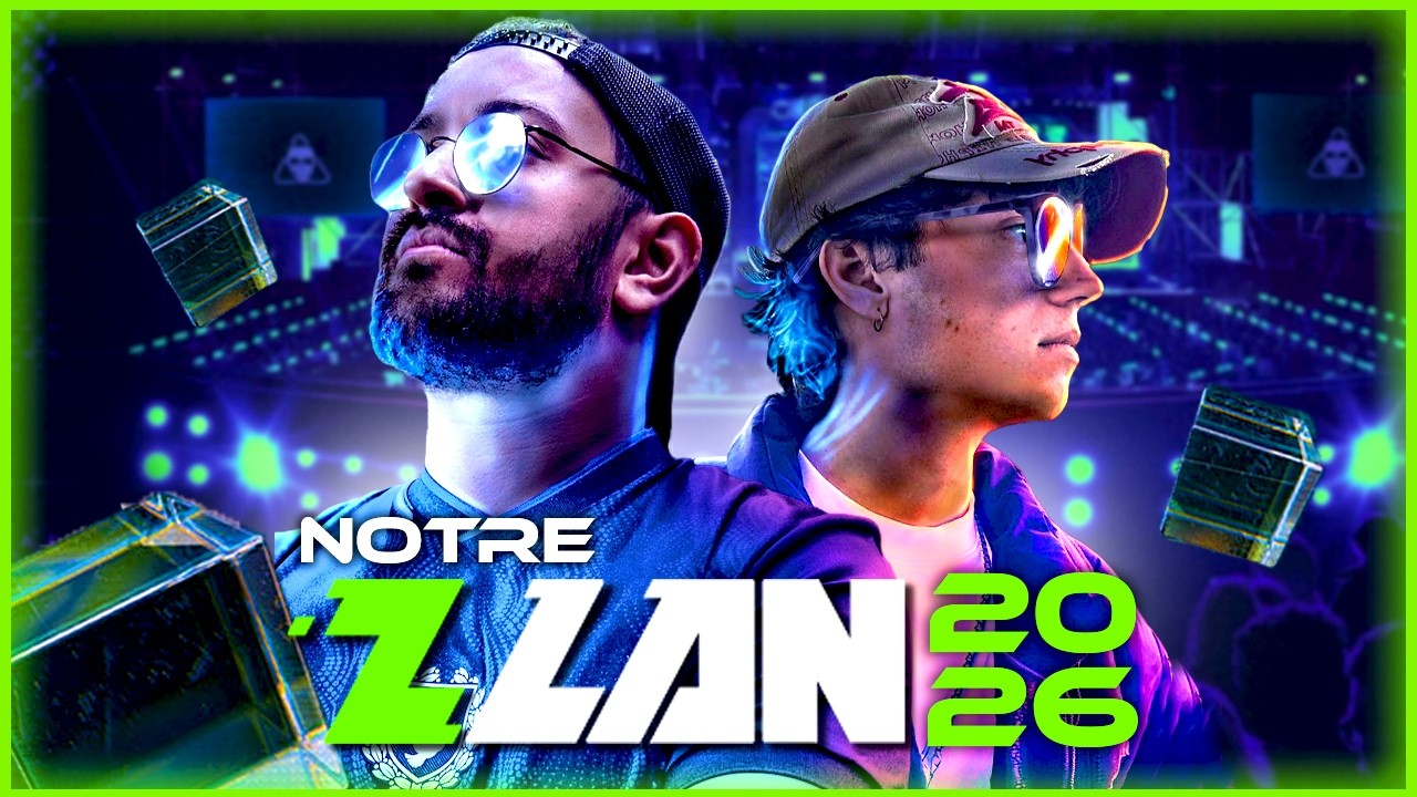 Notre ZLAN 2026 : C'&eacute;tait INCROYABLE