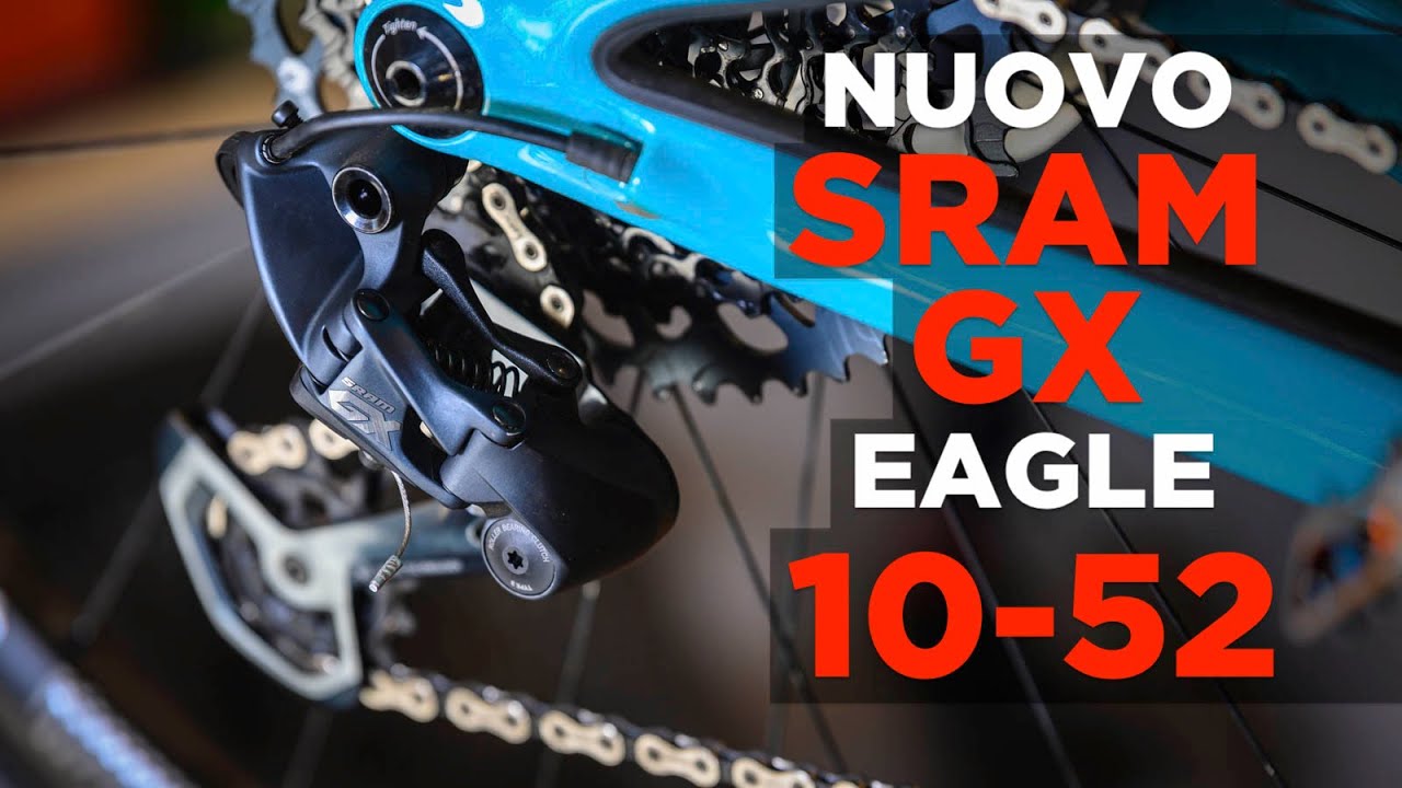 Nuovo SRAM GX Eagle 10-52: dettagli e prime sensazioni
