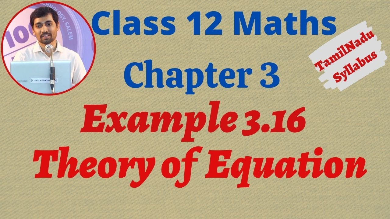 TN New Syllabus Class 12 Maths | Example 3.16 | Theory of Equation | சமன்பாட்டியல்