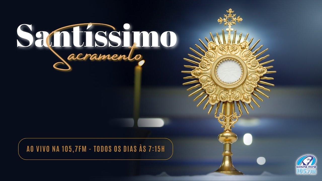 SANTÍSSIMO SACRAMENTO NO AR 02/03/2026