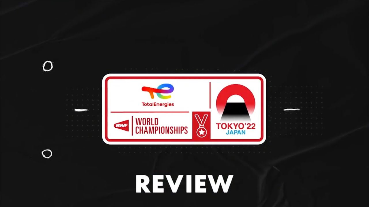 TotalEnergies BWF World Championships Review Show