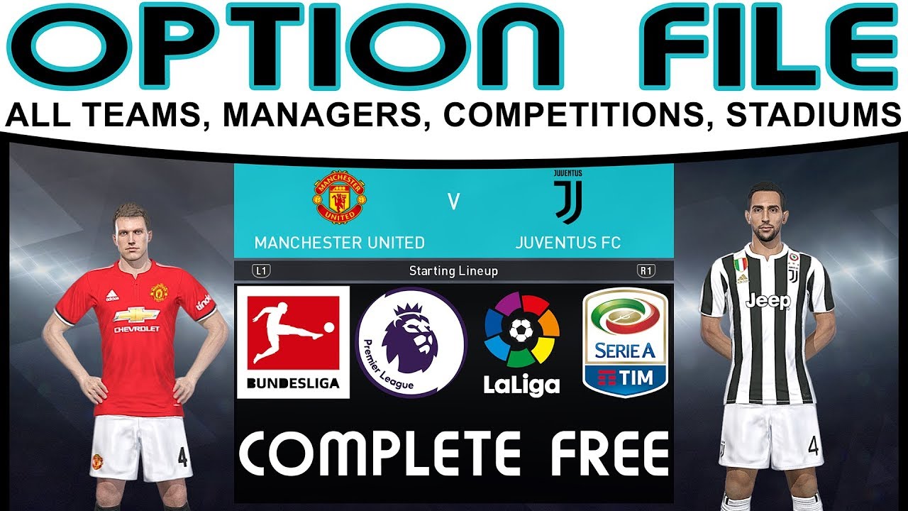 PES 2018 Option File for FREE PS4 & PC Premier League, Serie A, La Liga, Bundesliga UPDATE 24.09.17