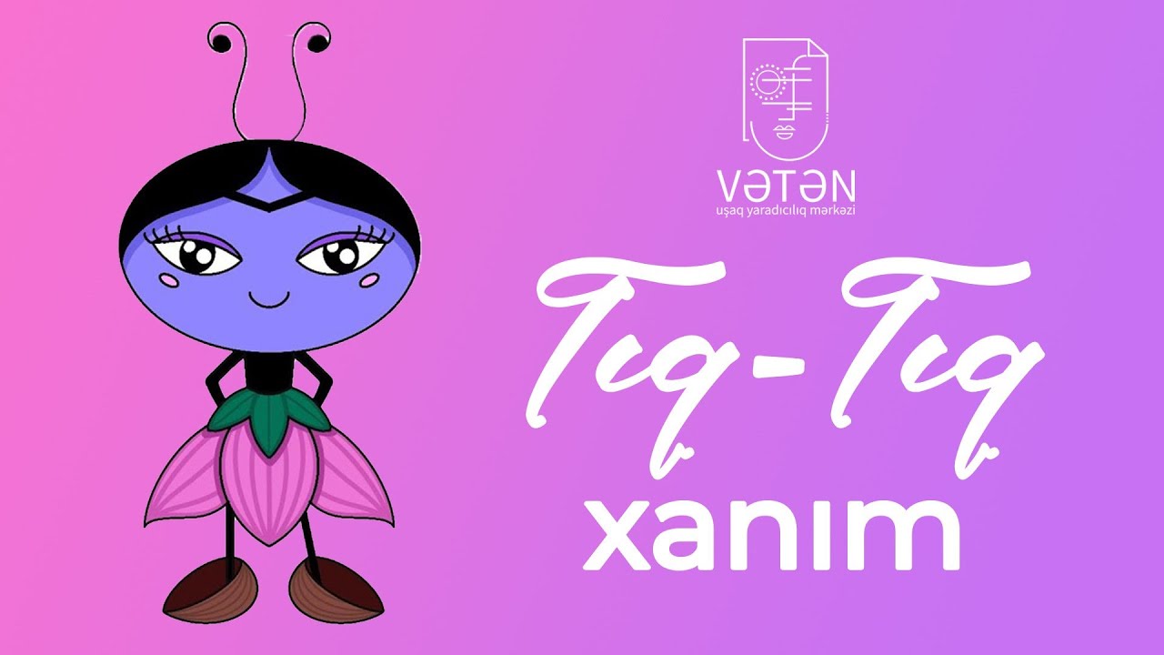 Tıq-Tıq Xanım Uşaq Tamaşası | Vətən UYM
