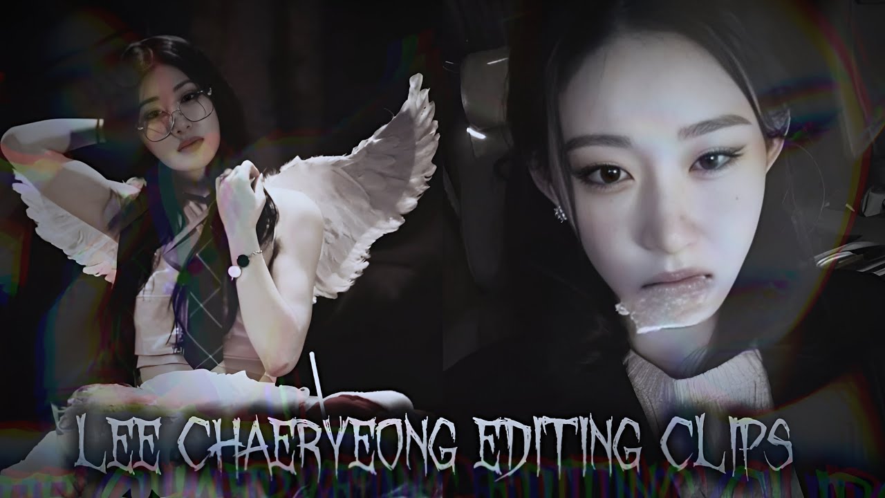 Lee Chaeryeong hot editing clips 