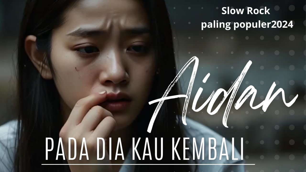 Pada dia kau kembali - Aidan (Slow Rock 2024)