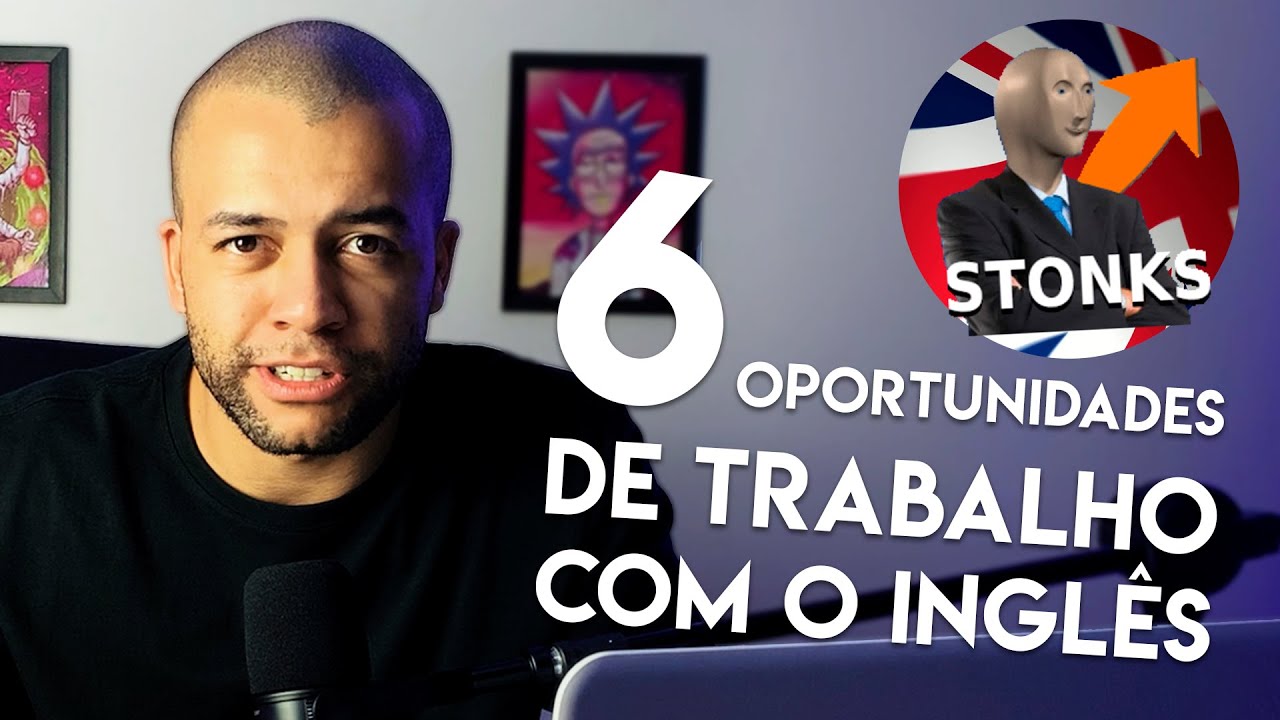 6 Oportunidades de Trabalho (MUITO BEM PAGAS) caso voc&ecirc; seja FLUENTE em ingl&ecirc;s.