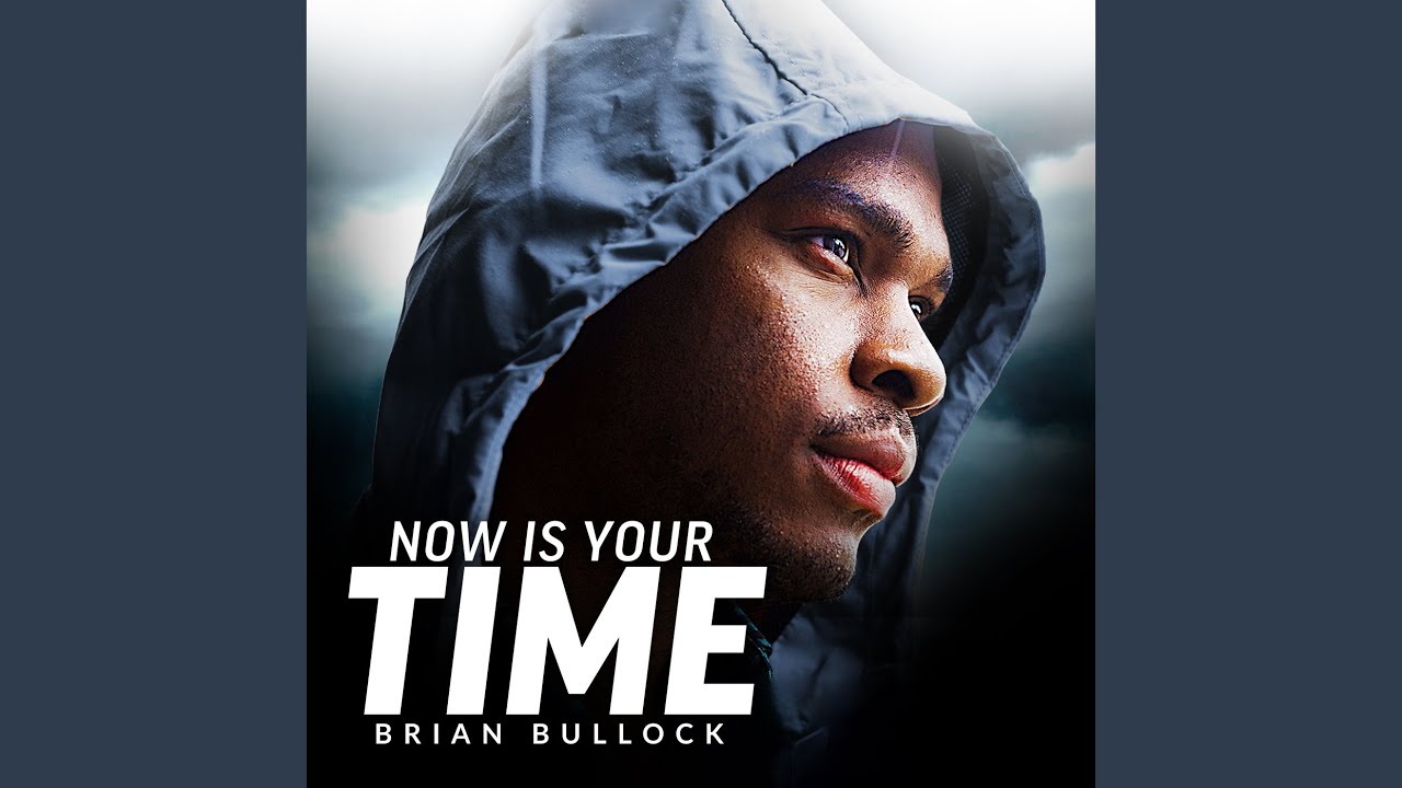 Now Is Your Time (Motivational Speech)