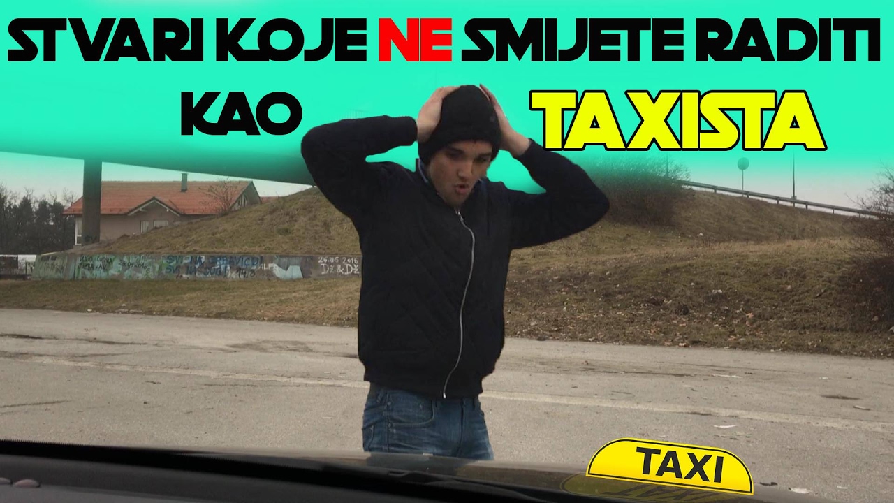 Stvari Koje NE Smijete Raditi: kao Taksista