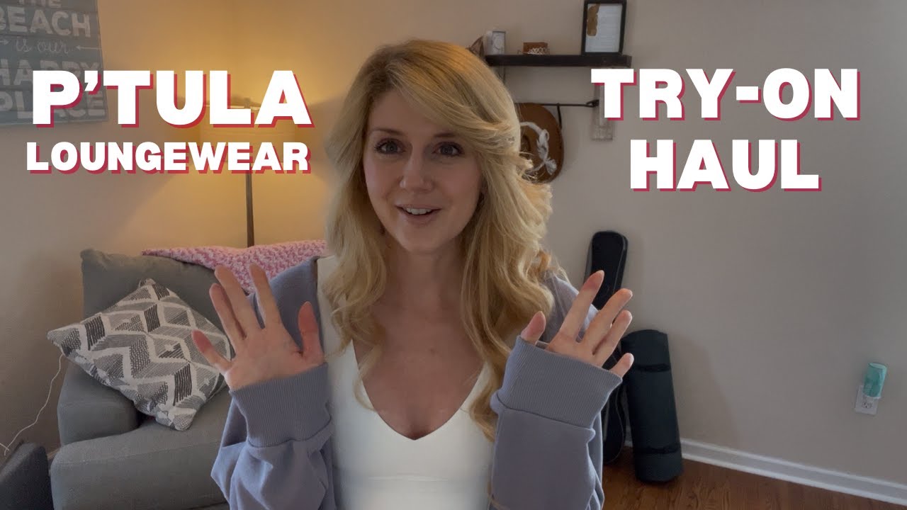 P’tula Loungewear Try-on Haul
