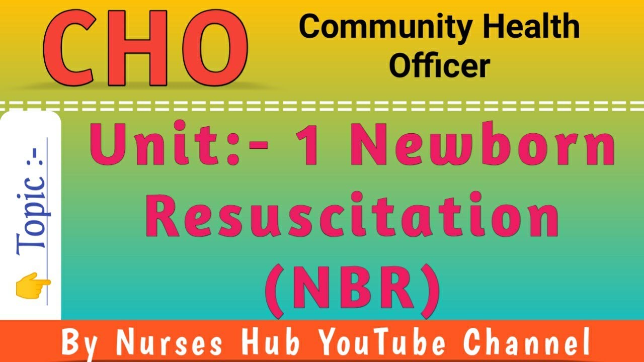 CHO MCQs || Newborn Resuscitation (NBR)