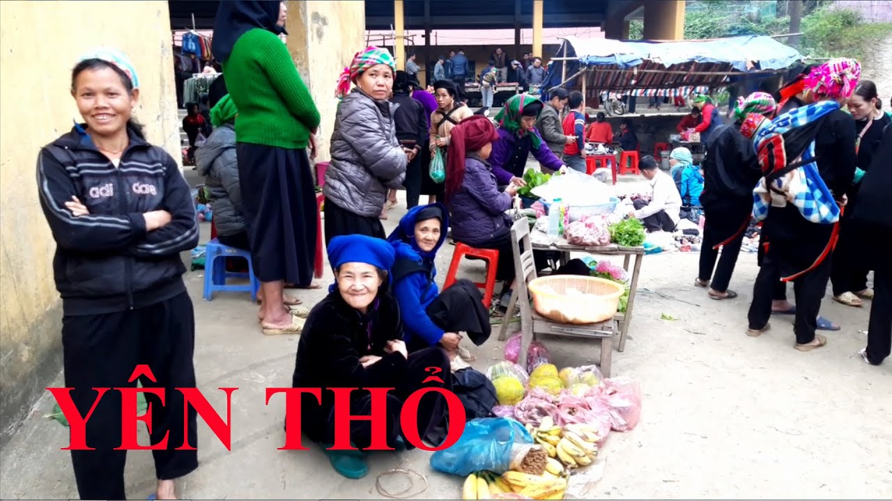 Khám phá chợ phiên ở miền sơn cước xa xôi mang đậm bản sắc vùng cao. Chợ Yên Thổ, Bảo Lâm, Cao Bằng