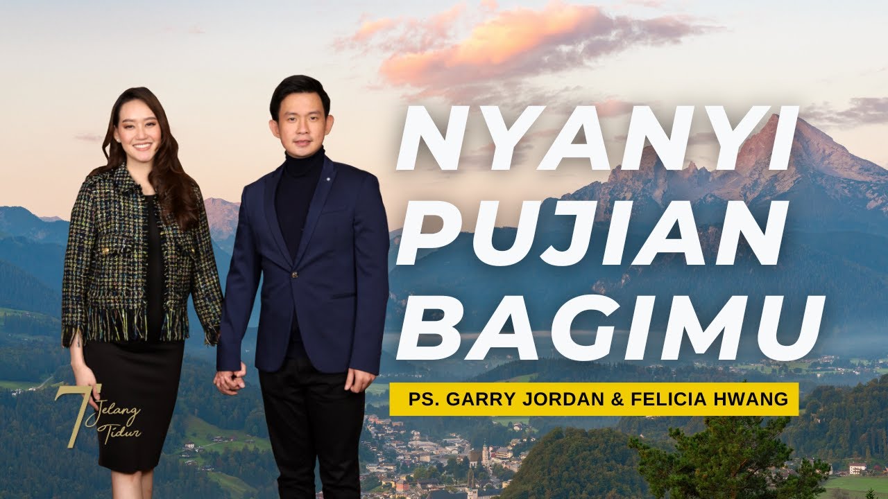 NYANYI PUJIAN BAGIMU | 7 MENIT JELANG TIDUR