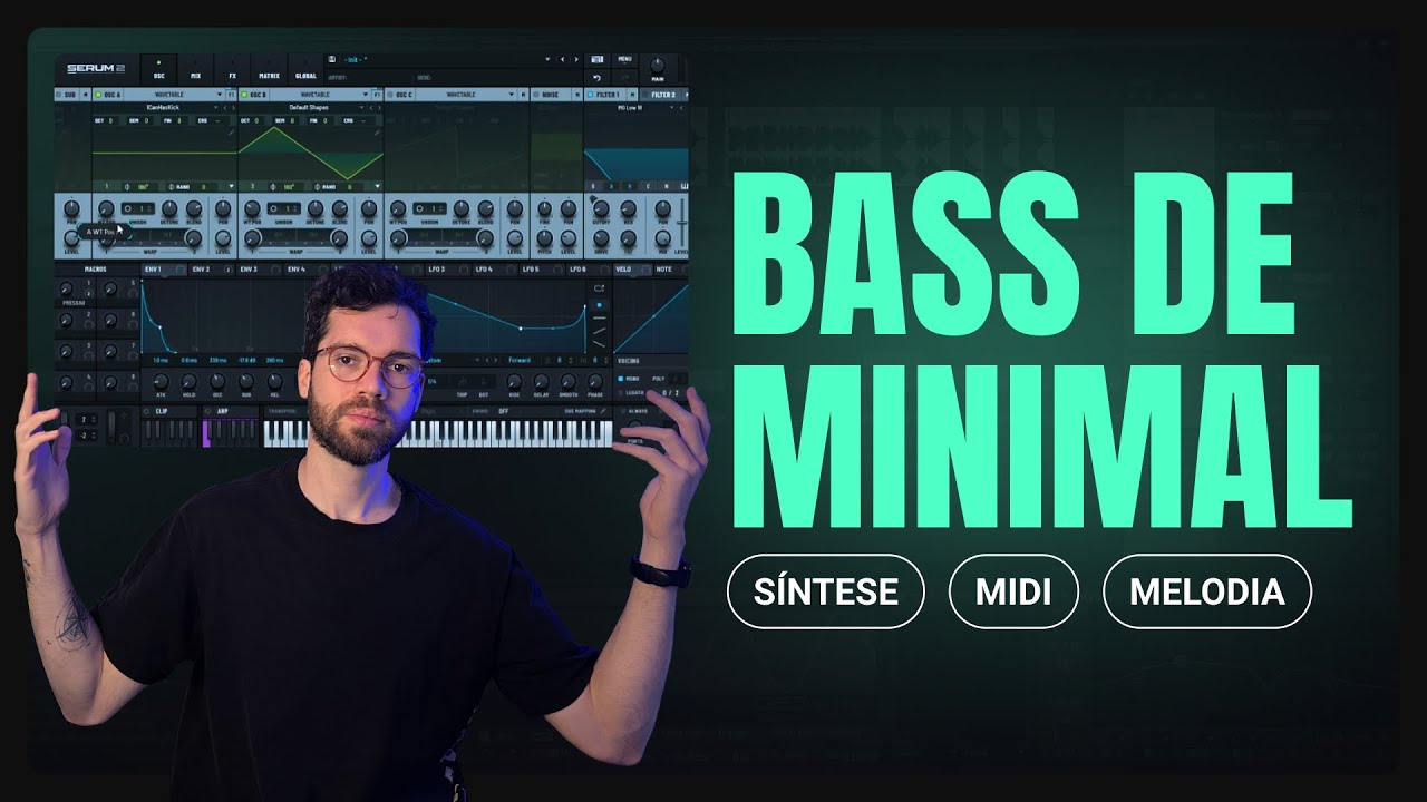 Como Fazer Bass de Tech House (Minimal) - Tutorial no Serum e Wavetable