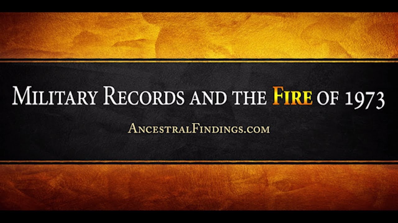 AF-040: Military Records and the Fire of 1973 | Ancestral Findings Podcast