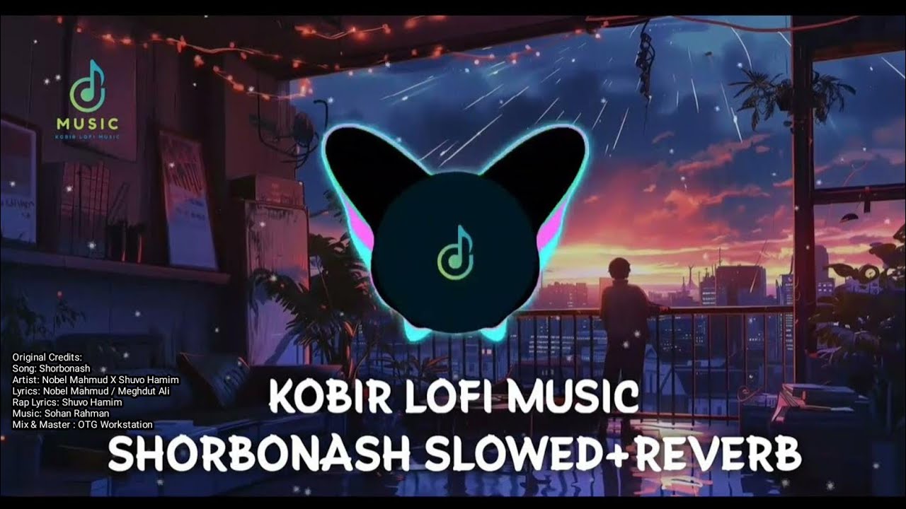Shorbonash slowed+reverb | Kobir Lofi Music | Bangla Rap Song