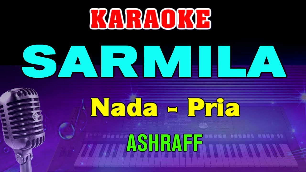 SARMILA - KARAOKE Nada Pria || Dangdut Lawas || Ashraff