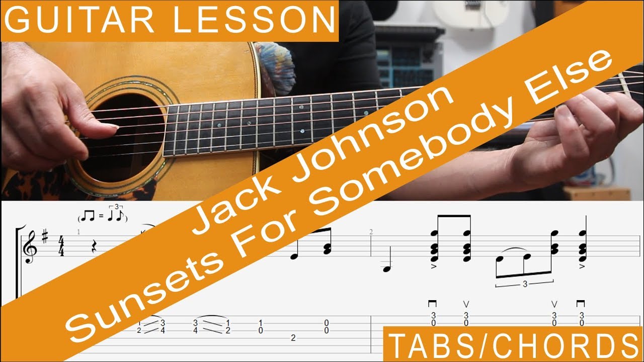 Jack Johnson, Sunsets For Somebody Else, Chords, TAB, Guitar Lesson, Tutorial, How to play