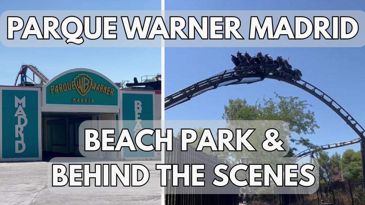 Parque Warner Madrid & Beach Park - Rides, Lazy River & Behind The Scenes!