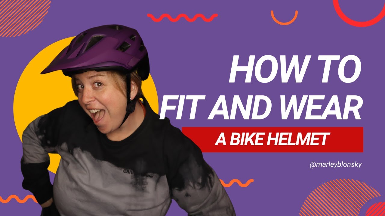 How to Fit and Correctly Wear a Bicycle Helmet