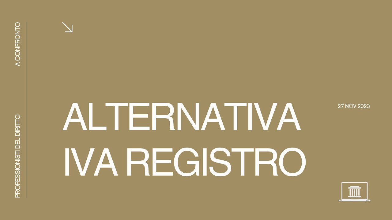 ALTERNATIVA IVA / REGISTRO. Professionisti del diritto a confronto.