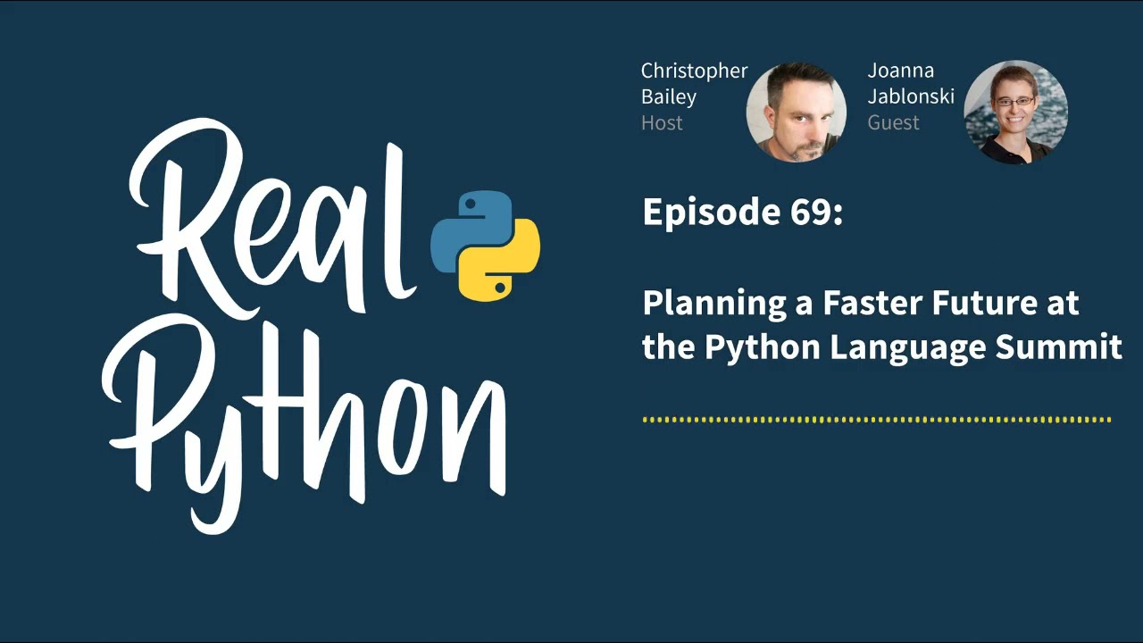 Planning a Faster Future at the Python Language Summit | Real Python Podcast #69