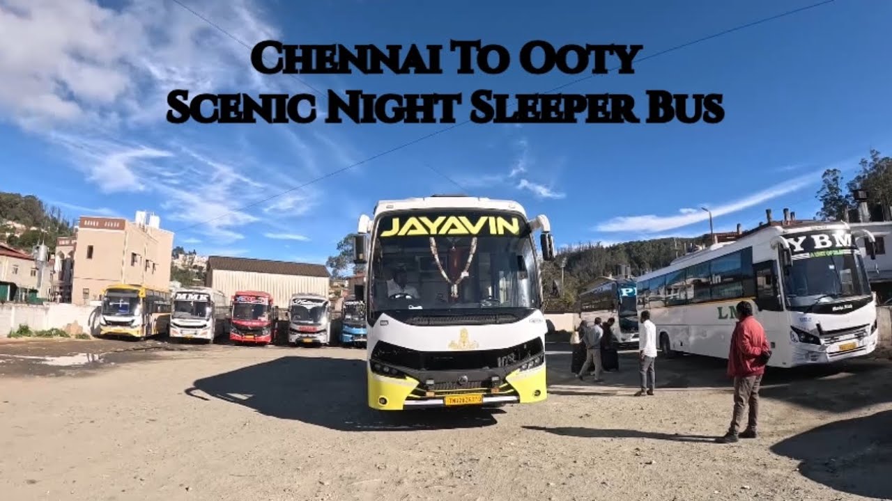 Chennai to Ooty | Scenic Night Sleeper Bus