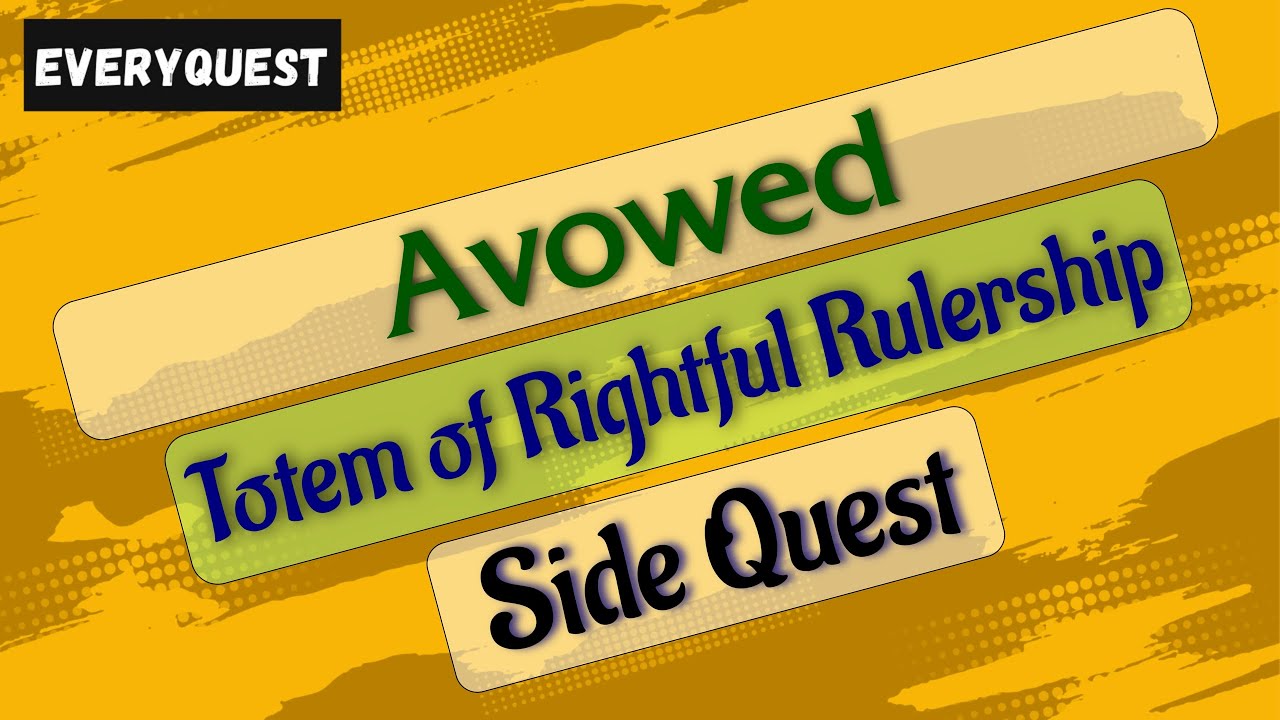 Let's Play - Everyquest - Avowed - Totem of Rightful Rulership