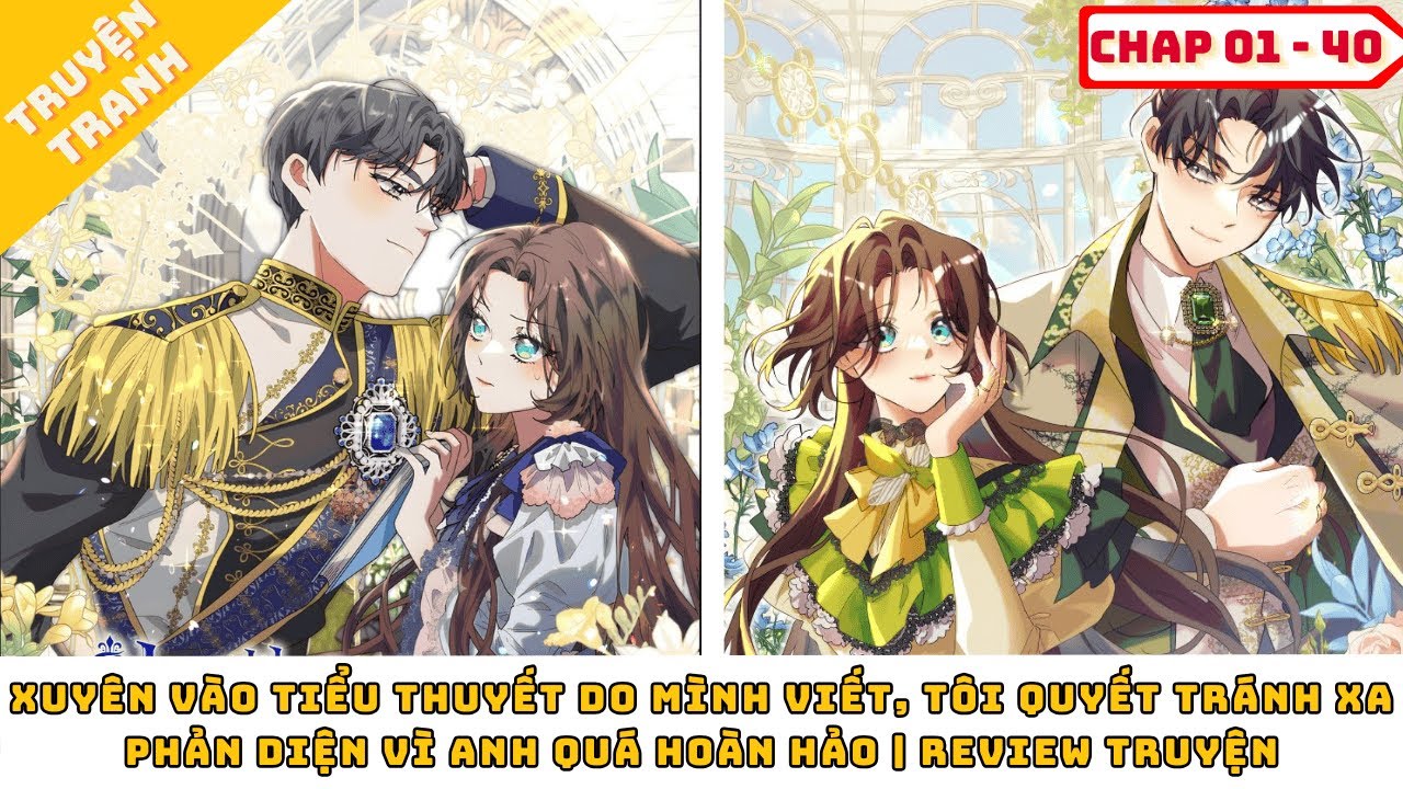 Xuyên Vào Tiểu Thuyết Do Mình Viết, Tôi Quyết Tránh Xa Phản Diện Vì Anh Quá Hoàn Hảo | Review Truyện
