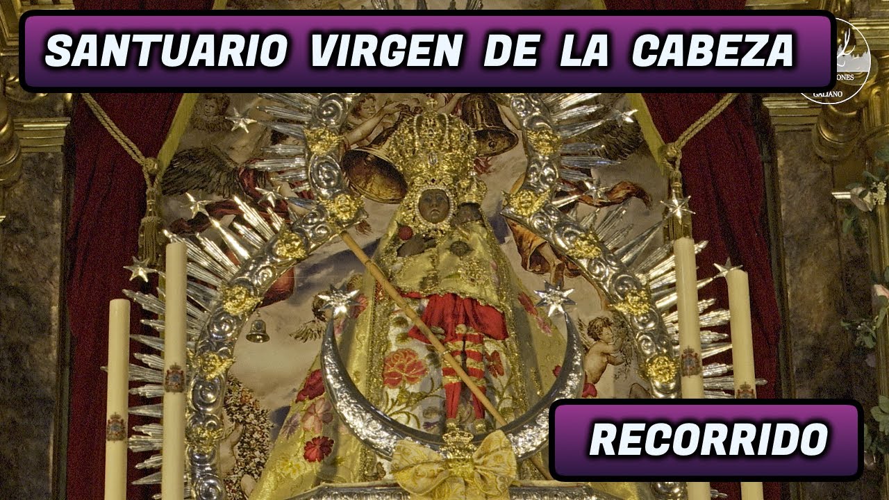 SANTUARIO VIRGEN DE LA CABEZA 2021 | RECORRIDO INTERIOR Y EXTERIOR