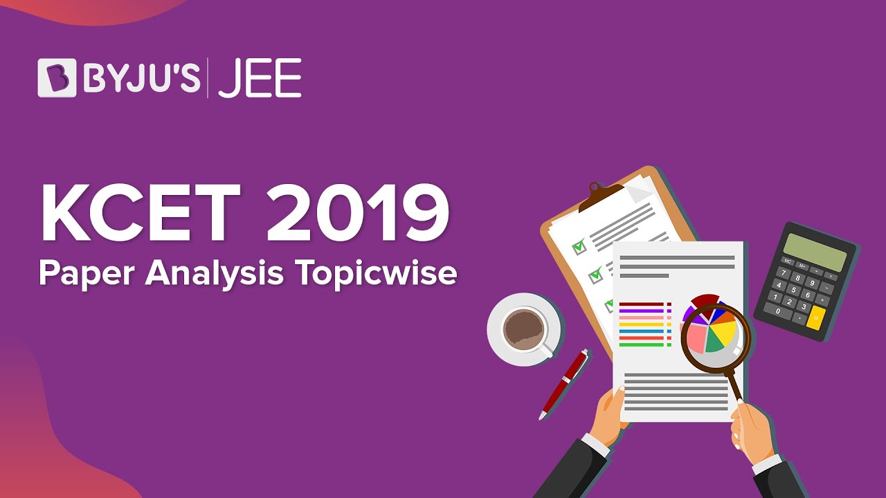 KCET 2019 - Topicwise Paper Analysis
