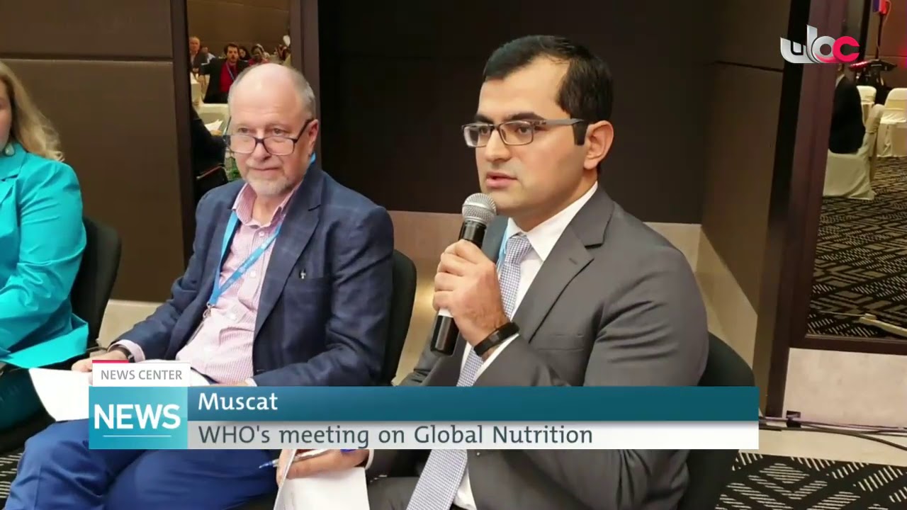 Muscat WHO's meeting on Global Nutrition
