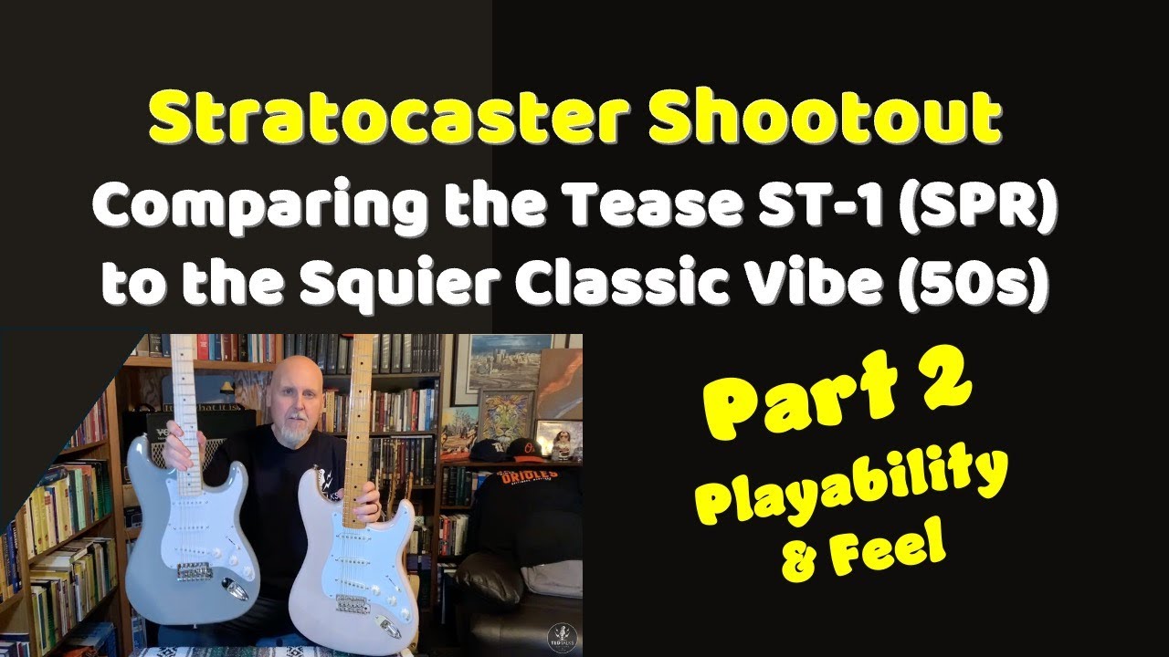 Stratocaster Shootout: Squier Classic Vibe Stratocaster vs. Tease ST-1 (Part 2)  Feel & Playability