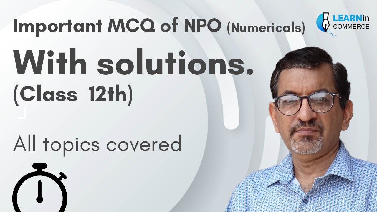 Multiple Choice Questions(MCQs) | NPO (Practical) | Class 12th Accountancy | LearninCommerce