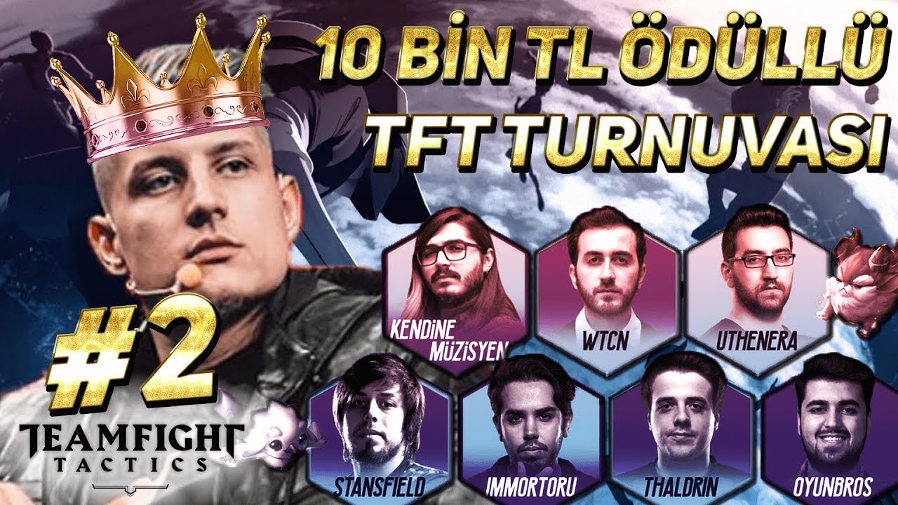 RIOT 10 BİN TL ÖDÜLLÜ TURNUVA #2 WTCN UTHENERA KENDİNE MÜZİSYEN THALDRIN | LOL TAKTİK SAVAŞLARI