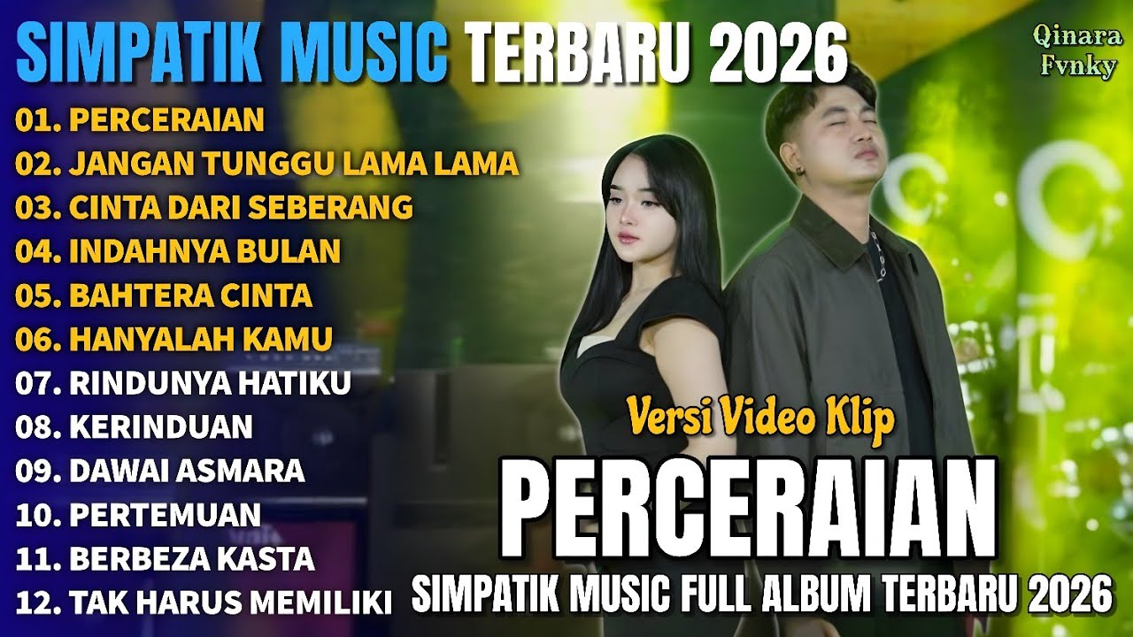 PERCERAIAN - JANGAN TUNGGU LAMA LAMA - CINTA DARI SEBERANG -  SIMPATIK MUSIC FULL ALBUM TERBARU 2026