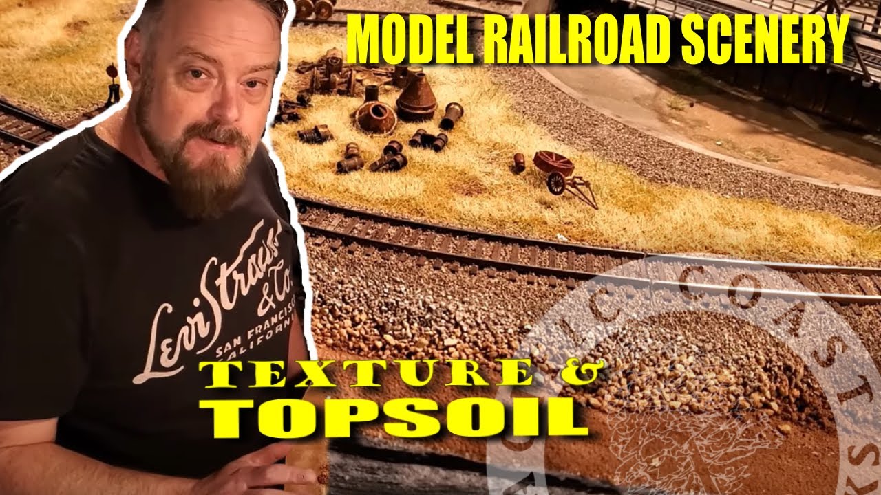 Model Railroad Scenery: Texture and Topsoil