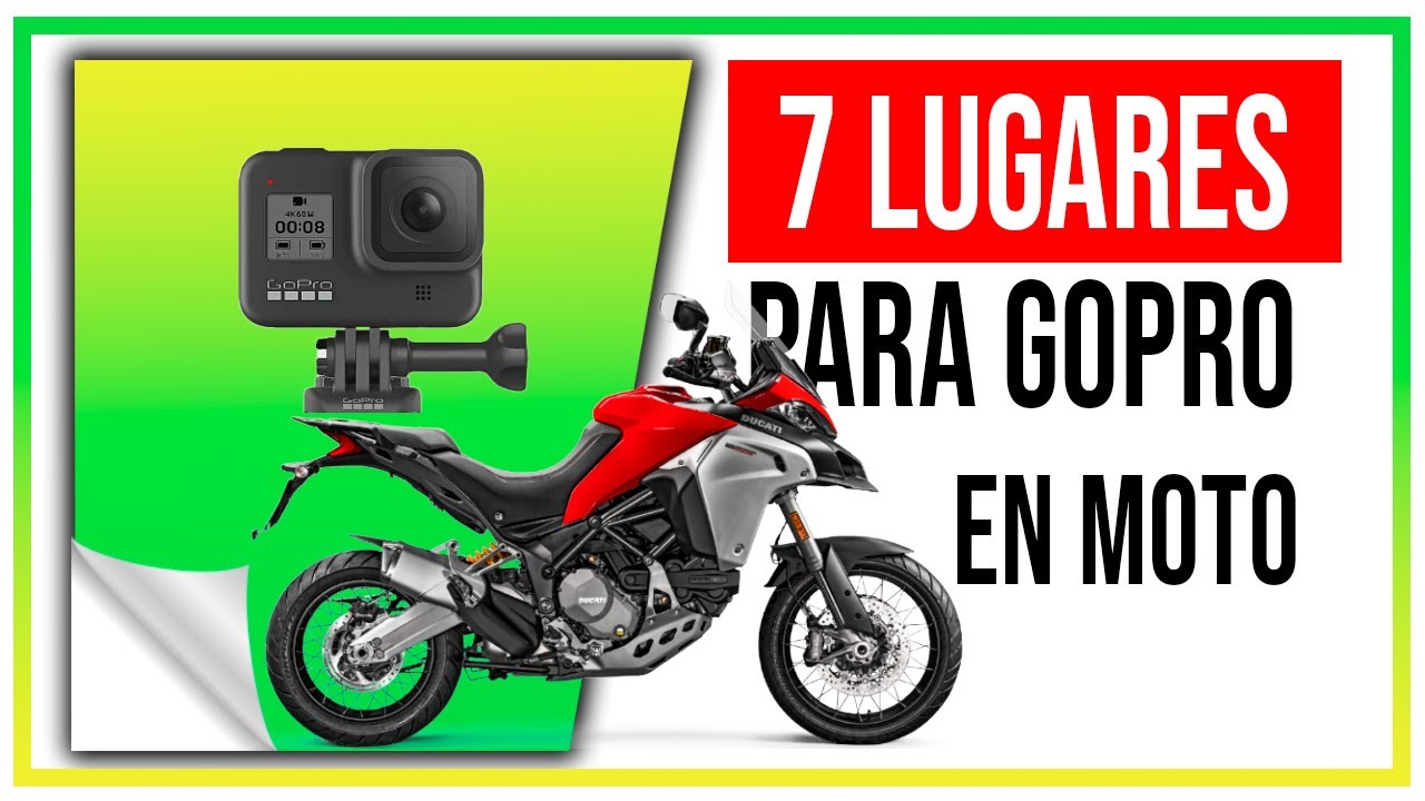 🏁 📹 7 LUGARES de la GOPRO En Tu MOTO 🏍 🛵