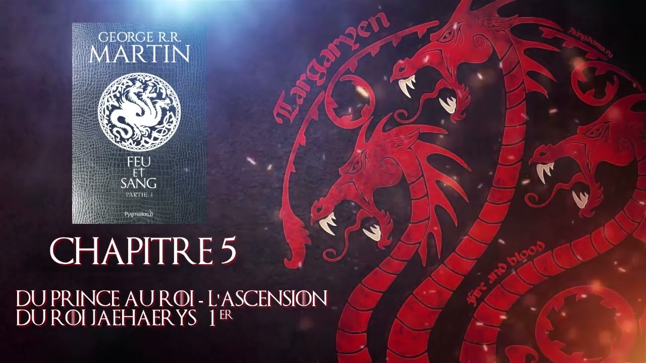 (R&eacute;upload 2015/201) Livre Audio George R.R Martin - Feu & Sang - 05 L'ascension du Roi Jaehaerys 1er